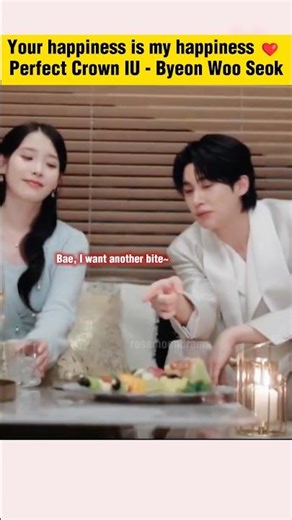 🤭he just wants one more bite from her #kdrama #21세기대군부인 #byeonwooseok #perfectcrown #iu Perfectep5
