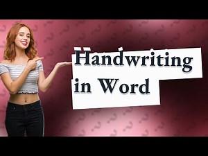 How do I get handwriting on Microsoft Word?