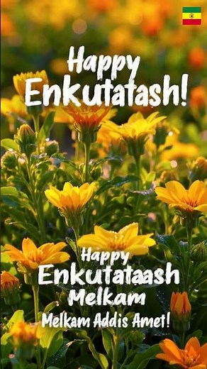 🌼 Melkam Addis Amet 2018 🇪🇹 | Enkutatash Ethiopian New Year Celebration 🎉