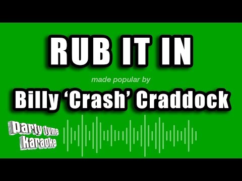 Billy 'Crash' Craddock - Rub It In (Karaoke Version)