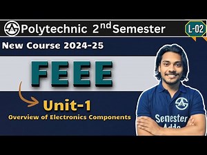 FEEE polytechnic 2nd Semester | Unit-1: Overview of Electronics Components | New Course 2024-25