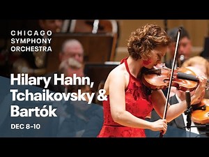 Hilary Hahn, Tchaikovsky & Bartók