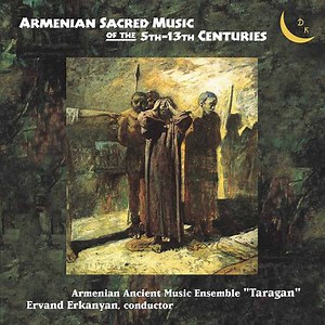 "Tagaran" Armenian Ancient Music Ensemble - ARMENIAN SACRED MUSIC of the 5th - 13th centuries / АРМЯНСКАЯ ДУХОВНАЯ МУЗЫКА V—XIII ВЕКОВ