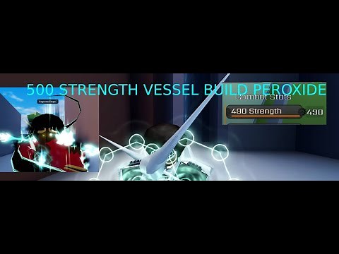 The Best Vessel Strength Build (500+ STR) | Peroxide [ROBLOX]