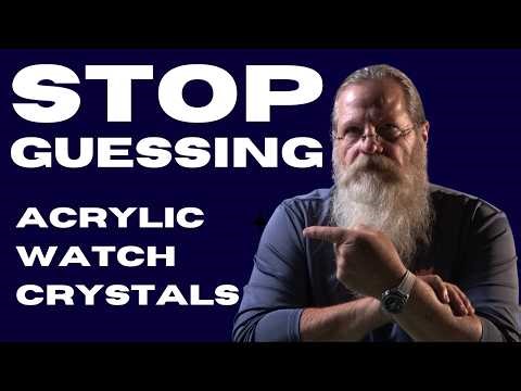 Avoid Ordering the Wrong Watch Crystals for Beginners