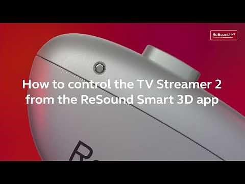 How to control the TV Streamer 2 from ReSound Smart 3D app
