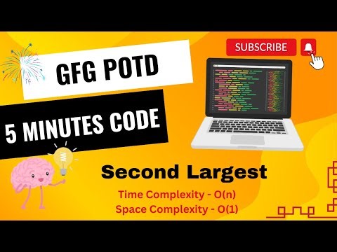 Second Largest | GFG POTD | 5 Minutes Code | GeeksForGeeks | DSA | Without sorting