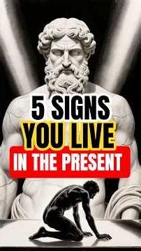 5 Signs You Live in the Present Moment (Most People Don’t) Stoicism & Zen