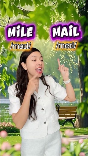 MILE - MAIL: Just one different English sound, yet it goes from a long way to the mailbox.