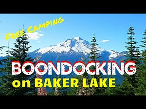 Free Camping Along Baker Lake, WA - Part 1