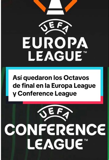 Así quedaron los Octavos de final en la Europa League y Conference League. #EuropaLeague #ConferenceLeague #UEFA