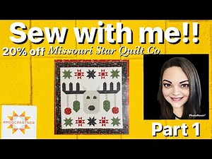 Sew with me! Deerly Loved by Corey Yoder + 20% off MSQC - Part 1