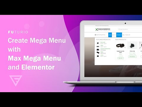 Custom menu with Max Mega Menu and Elementor - Futurio
