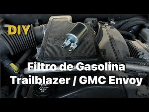 How to replace the fuel filter in a Chevrolet Traiblazer.