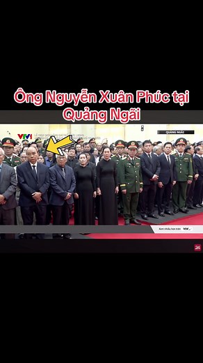 Ông Nguyễn Xuân Phúc Đưa Tiễn Trần Đức Lương Tại Quảng Ngãi