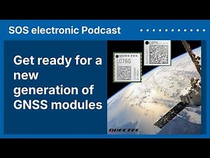 Get ready for a new generation of Quectel GNSS modules | SOS electronic