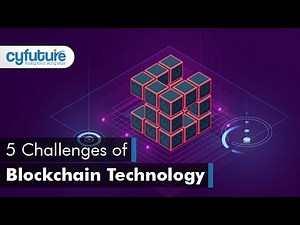 Key Challenges in the Adoption of Blockchain Technology I Cyfuture