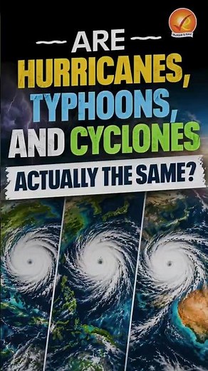 Hurricane, Cyclone & Typhoon : What’s the Difference?