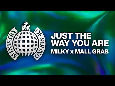 Milky x Mall Grab – Just The Way You Are | Ministry of Sound