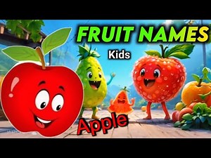 Fruit Names for Kids | Learn Fruits with Cute Animated Characters | Educational Video for Children