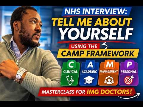 “NHS Panel Interview: ‘Tell Us About Yourself’ – Step-by-Step Guide Using the CAMP Framework.