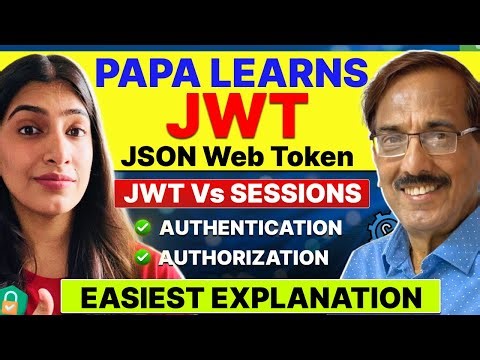 JWT Easiest Explanation that anyone can understand! JWT Vs Sessions | Authorization