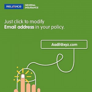 Updating E-mail address in your policy is now as simple as making a new one. So, feel free to do-it-yourself. | Reliance General Insurance