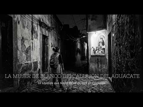 La Mujer de Blanco del Callejón del Aguacate – La Leyenda que Nació de un Crimen en Coyoacán