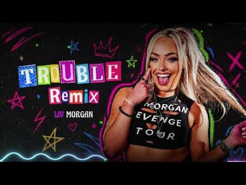Liv Morgan — Trouble (New WWE Remix)