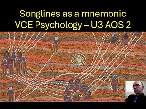 Songlines - as a mnemonic - VCE Psychology