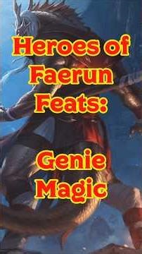 Heroes of Faerun Feats: Genie Magic