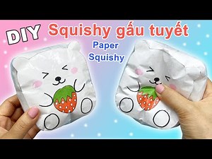 Cách làm Squishy GẤU TRẮNG ít tốn màu, siêu mềm |DIY Paper Squishy| Liam Channel