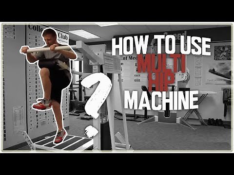 How to Use a MULTI-HIP Machine