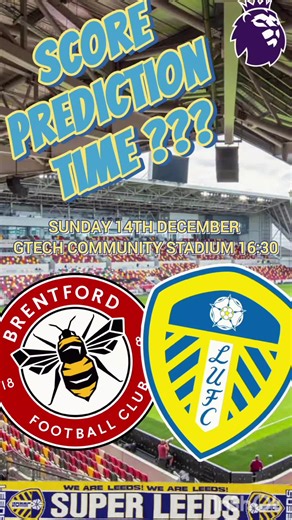 LEEDS UNITED V BRENTFORD SCORE PREDICTION #leedsunited