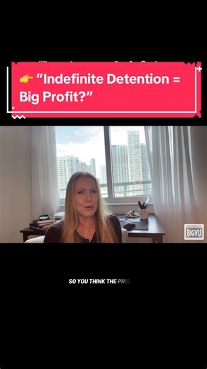Indefinite Detention: A Business Model for Profit