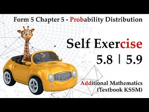Form 5 Add Maths KSSM Chapter 5 - Probability Distribution | Self Exercise 5.8 | Self Exercise 5.9