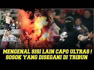 Capo ULTRAS, Siapa Mereka Sebenarnya dan Apa Peran CAPO ultras ? Sejarah CAPO ULTRAS !