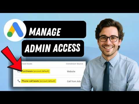 How To Manage Google Ads Admin Access (full guide 2026)