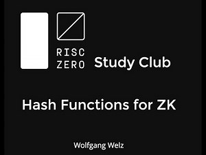 Hash Functions for ZK - RISC Zero Study Club