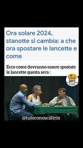 Condividi con gli amici questa spiegazione è ricorda che le lancette vanno spostate 1 ora indietro, così che pem ci si riposa di più 🤣 Comunque incredibile con @agg_ufficiale si può spiegare qualsiasi cosa ❤️ . #tuloconosciiltrio #aldogiovanniegiacomo #agg #tuloconosciiltrio #aldogiovanniegiacomo #ironia #sketch #battuta #meme #memedivertenti #memeita #ragazzi #ragazze #amici #ora #lancette #oralegale #orasolare #aldobaglio #giacomoporetti #giovannistorti #news #notizia #spiegazione #commedia #