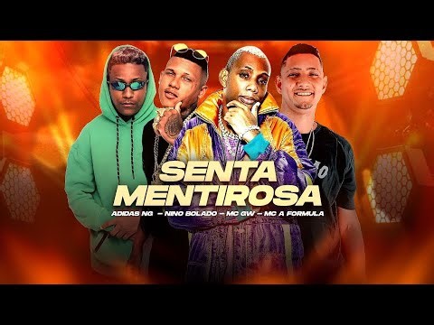 SENTA MENTIROSA - ADIDAS NG, MC AFORMULA, NINO BOLADO E MC GW - REMIX BREGA FUNK