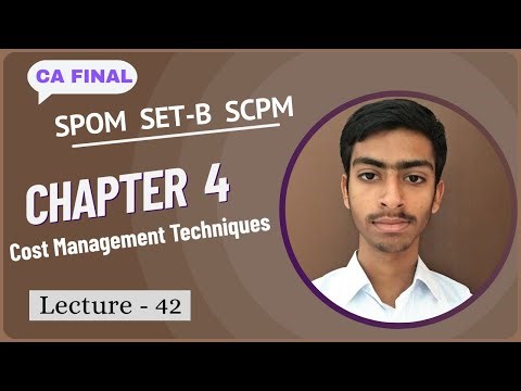 SCPM Lecture 42 | Cost Management Techniques | SPOM Set B | CA Final