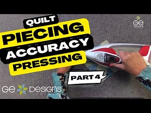 Quilt Piecing Accuracy Part 4 Pressing