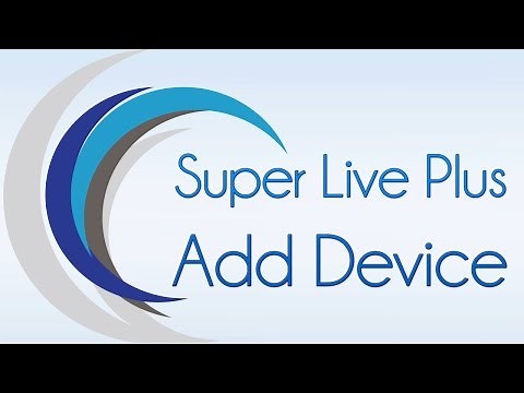 How to Add Devices on Super Live Plus