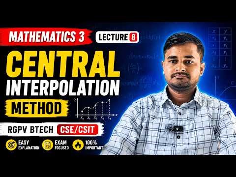 Central Interpolation Method Full Tutorial | Mathematics 3 Lec 8 | RGPV BTech