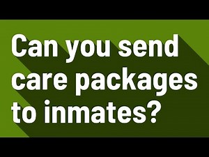 Can you send care packages to inmates?