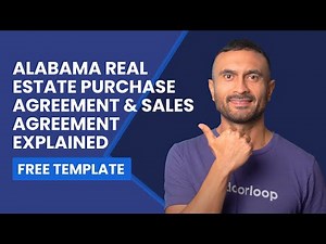 Alabama Real Estate Purchase Agreement & Sale Agreement Explained (+Free Template)