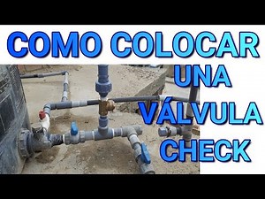 COMO COLOCAR UNA VALVULA CHECK EN UN TANQUE ELEVADO FACIL Y RAPIDO