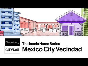 A Design History of Mexico City’s Vecindades | Bloomberg CityLab