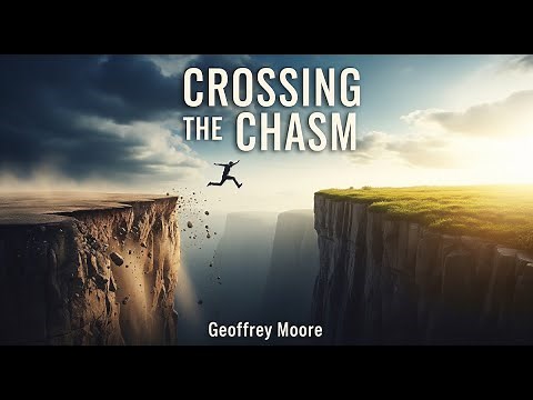 Crossing the Chasm by Geoffrey Moore - Rapid Summary